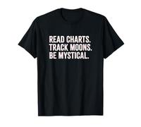 Leer gráficos Rastrear Lunas Sea un Entusiasta de la astrología mística Camiseta