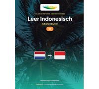 Leer Indonesisch - Niveau C1 Gevorderd: Volledige methode: denken en argumenteren in Indonesisch, pers lezen, debatteren: 5 (Leer Indonesisch - IndoLingua Methode)