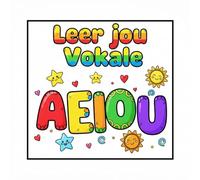 Leer jou Vokale: A E I O U