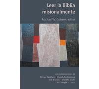 Leer la Biblia misionalmente (El Evangelio y Nuestra Cultura)
