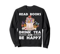 Leer libros Bebe té Sé feliz leyendo Entusiastas del conocimiento Sudadera