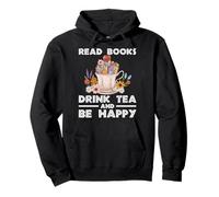 Leer libros Bebe té Sé feliz leyendo Entusiastas del conocimiento Sudadera con Capucha