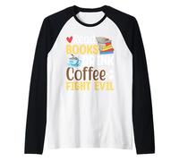 Leer libros Beber café Lucha contra el mal Camiseta Manga Raglan
