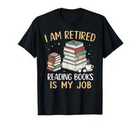 Leer Libros Jubilados es mi Trabajo Coffee Bookworm Camiseta