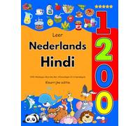 Leer Nederlands Hindi: 1200 Alledaagse Woorden Met Afbeeldingen En Uitspraakgids: Kleurrijke editie