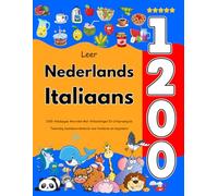 Leer Nederlands Italiaans: 1200 Alledaagse Woorden Met Afbeeldingen En Uitspraakgids: Tweetalig beeldwoordenboek voor kinderen en beginners