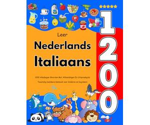 Leer Nederlands Italiaans: 1200 Alledaagse Woorden Met Afbeeldingen En Uitspraakgids: Tweetalig beeldwoordenboek voor kinderen en beginners