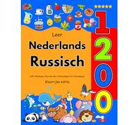 Leer Nederlands Russisch: 1200 Alledaagse Woorden Met Afbeeldingen En Uitspraakgids: Kleurrijke editie
