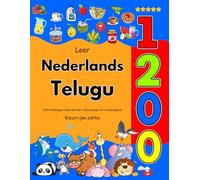 Leer Nederlands Telugu: 1200 Alledaagse Woorden Met Afbeeldingen En Uitspraakgids: Kleurrijke editie