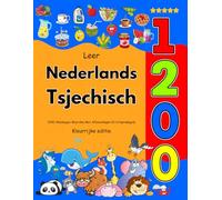 Leer Nederlands Tsjechisch: 1200 Alledaagse Woorden Met Afbeeldingen En Uitspraakgids: Kleurrijke editie