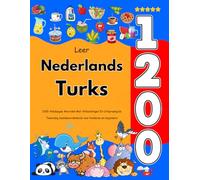 Leer Nederlands Turks: 1200 Alledaagse Woorden Met Afbeeldingen En Uitspraakgids: Tweetalig beeldwoordenboek voor kinderen en beginners