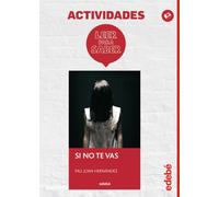 LEER PARA SABER: SI NO TE VAS (Actividades)