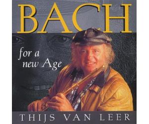 Leer, Thijs Van - Bach for a New Age