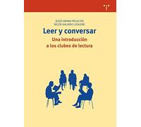 Leer y conversar: Una introducción a los clubes de lectura: 206 (Biblioteconomía y Administración Cultural)