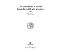LEER Y ESCRIBIR EN LA ESCUELA-REAL,POSI.: Lo Real, Lo Posible Y Lo Necesario (Espacios Para La Lectura)