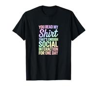Lees mi Camisa, eso es Suficiente interacción Social Camiseta