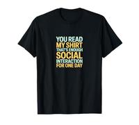 Lees mi Camisa, eso es Suficiente interacción Social Camiseta