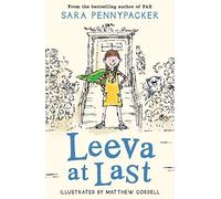 Leeva at Last: Heartwarming and funny, a new illustrated children’s adventure novel from the author of Pax