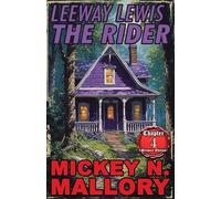 Leeway Lewis - The Rider: Premier Edition - Chapter 4 (Leeway Lewis - The Rider | Book I: The Strange Tale of Leeway Lewis)