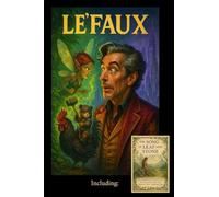 Le'Faux: Includes: The Song of Leaf and Stone: 4 (Snake in the Willows)