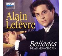 LEFEVRE ALAIN (piano) - Brahms/Chopin;Ballades