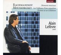Lefevre,Alain - Rachmaninov: Moments Musicaux; Moussorgsky: Les Tableaux d'une Exposition