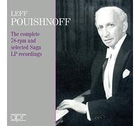 Leff Pouishnoff : Intégrales des enregistrements 78 tours et Saga Records.