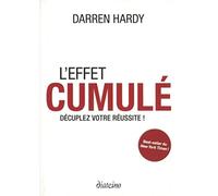 L'effet cumulé: Décuplez votre réussite !