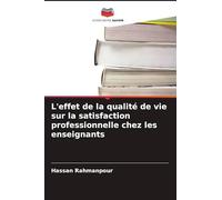 L'effet de la qualité de vie sur la satisfaction professionnelle chez les enseignants
