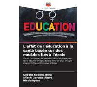 L'effet de l'éducation à la santé basée sur des modules liés à l'école: sur les connaissances des adolescents en matière de santé sexuelle et ... - Essai contrôlé randomisé en grappes