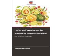 L'effet de l'exercice sur les niveaux de diverses vitamines: chez les patients diabétiques
