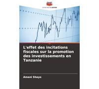 L'effet des incitations fiscales sur la promotion des investissements en Tanzanie