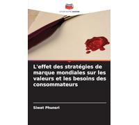 L'effet des stratégies de marque mondiales sur les valeurs et les besoins des consommateurs