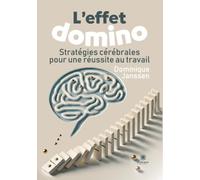 L'effet domino: Stratégies cérébrales pour une réussite au travail