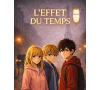 L'Effet du Temps - Roman illustrés d'aventure jeunesse (8-13ans) - Mystère et Magie: Tome 2