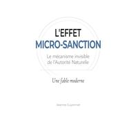 L'Effet Micro-sanction: Le mécanisme invisible de l'Autorité Naturelle