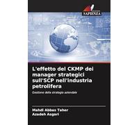 L'effetto del CKMP dei manager strategici sull'SCP nell'industria petrolifera: Gestione della strategia aziendale