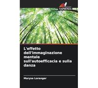 L'effetto dell'immaginazione mentale sull'autoefficacia e sulla danza