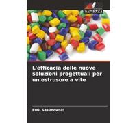 L'efficacia delle nuove soluzioni progettuali per un estrusore a vite