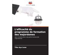 L'efficacité du programme de formation des majordomes: dans l'amélioration des performances des majordomes