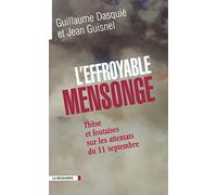 L'effroyable mensonge: Thèses et foutaises sur les attentats du 11 septembre
