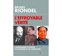 L'effroyable vérité: Un siècle de tragédies et de complicités