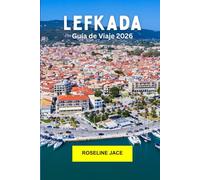 Lefkada Guía de viaje 2026: Explora la joya jónica de Grecia: playas turquesas, pueblos de montaña y facilidad isleña
