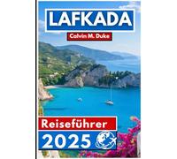 Lefkada Reiseführer 2025: Entdecken Sie versteckte Strände und lokale Festivals mit einem Insider-Guide für Lefkada