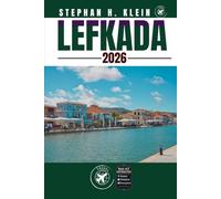 LEFKADA REISEFÜHRER: Erkunden Sie Lefkada wie ein Einheimischer: Authentische Tipps, Top Spots & Tagesausflüge