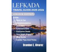 LEFKADA TRAVEL GUIDE 2025-2026: Greece's Caribbean in the Ionian Sea.