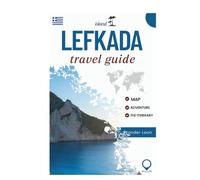 Lefkada Travel Guide: Exploring Lefkada’s Hidden Beaches, Villages, and Adventures (Wander Leon Travels)