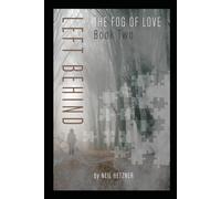 Left Behind: 2 (The Fog of Love)