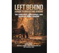 Left Behind: A Guide to Understand Seniors