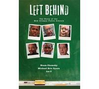 Left Behind: The Story of the New Orleans Public Schools